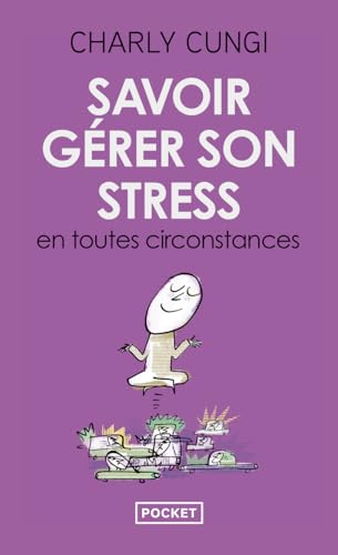 Savoir gérer son stress en toutes circonstances